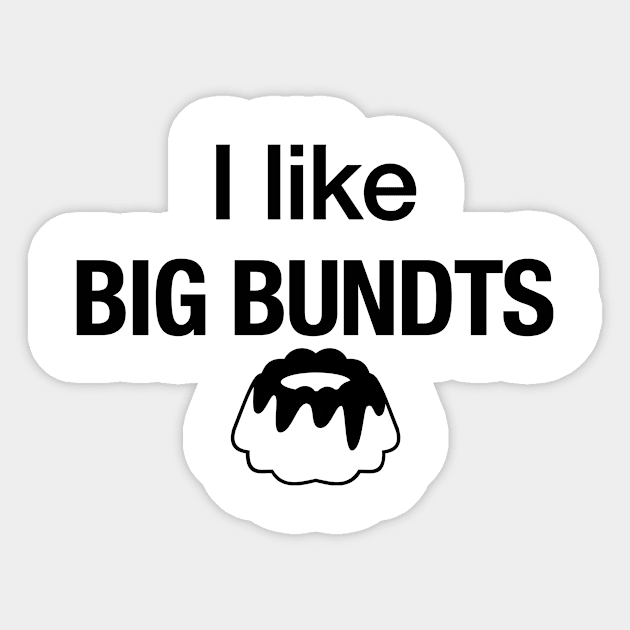 I like big bundts Sticker by The Bake School